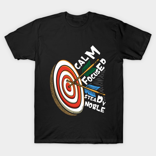 Calm-Focused-Steady-Noble T-Shirt by Unique-Tshirt Design